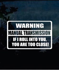 Warning Manual Transmission Window Decal Sticker