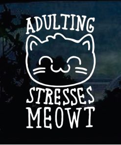 Cat Stickers - Adulting Stresses MEOWT 2