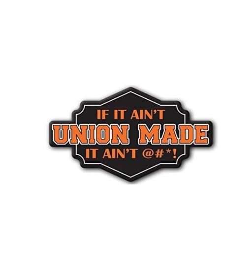 Hard hat stickers - Union Made or it Aint Shit