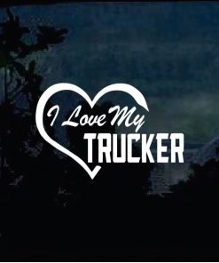 I love my trucker decal sticker