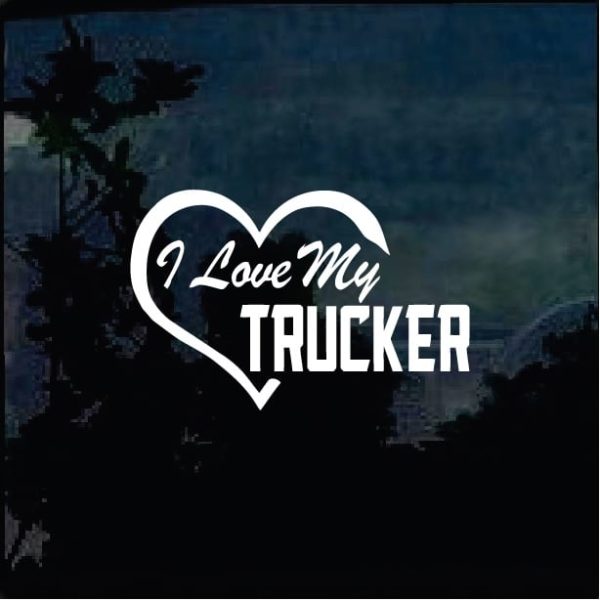 I love my trucker decal sticker