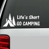 Life is short Go Camping Window Decal Sticker