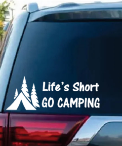 Life is short Go Camping Window Decal Sticker
