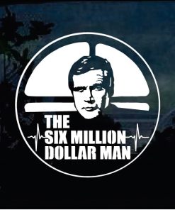 Car Decals - Six Million dollar Man Sticker