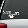 Sloth Life window decal Sticker