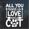 All you need is love and a cat Cat Window Decal Sticker