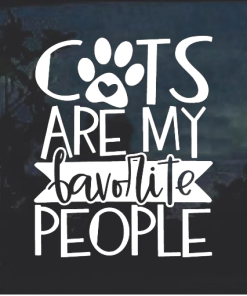 Cats are my Favorite People Cat Window Decal Sticker
