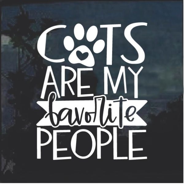 Cats are my Favorite People Decal Sticker