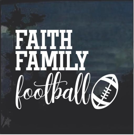 Faith Family Football Window Decal Sticker