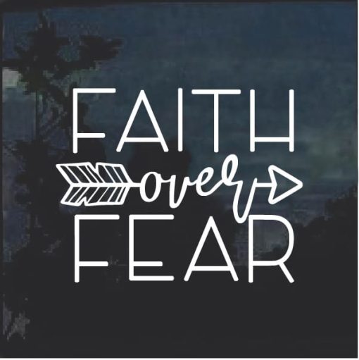 Faith over Fear Religious Window Decal Sticker