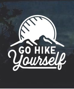 Go hike yourself hiking window decal sticker