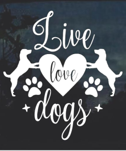 Live Love Dogs Window Decal Sticker