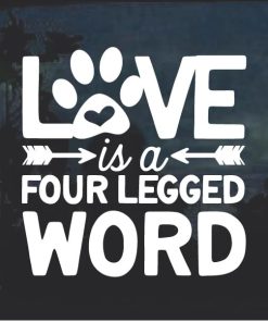 Love is a 4 legged word window decal sticker