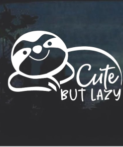 Sloth Cute but Lazy window decal Sticker