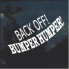 Back Off BUmper Humper Funny window decal Sticker
