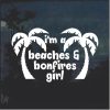 Beaches and Bonfires Girl Window Decal Sticker