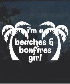 Beaches and Bonfires Girl Window Decal Sticker
