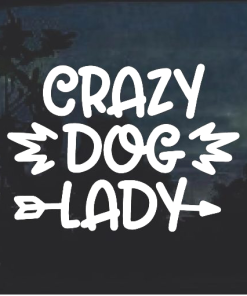 Crazy Dog Lady Window Decal Sticker