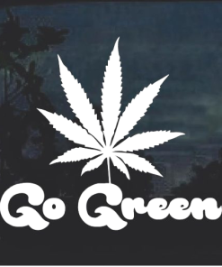 Go Green Marijuana Cannabis Window Decal Sticker