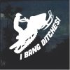 I bang Ditches Snowmobile Decal Sticker