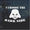 I choose the Dark Side Vader Star Wars Decal Sticker