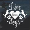 Live Love Dogs Decal Sticker