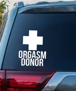 Orgasm Donor window decal Sticker