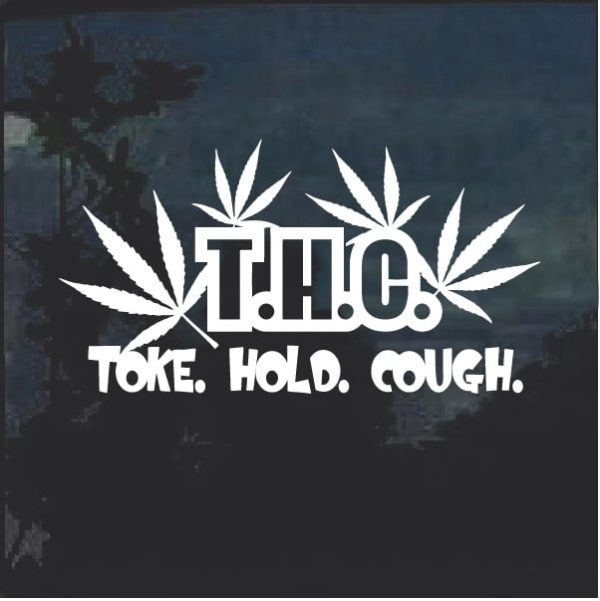 Thc Toke Choke Hold Marijuana Cannabis Window Decal Sticker | Custom ...