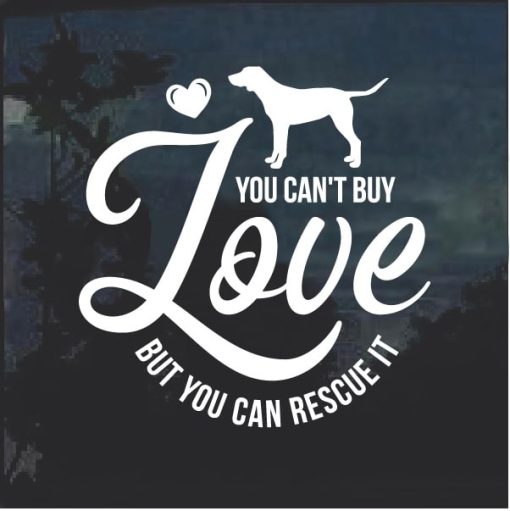 You can't Buy Love Rescue Dog Decal Sticker