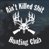 Aint Killed Shit Hunting Club