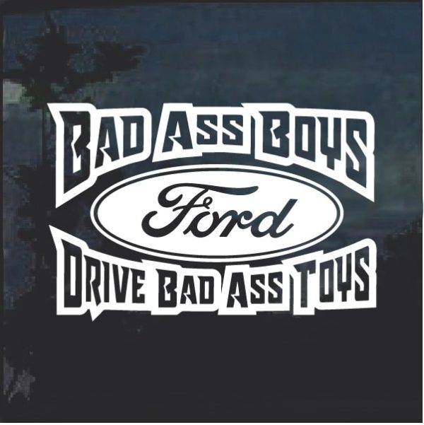 Bad Ass Boys Ford 3 Window Decal Sticker