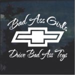 Chevy Bad Ass Girls 2 Chevy Window Decal Sticker | Custom Made In the ...