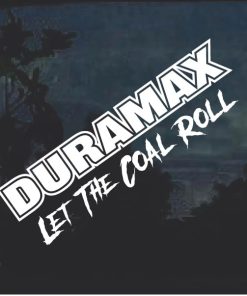 Duramax Let the Coal Roll Window Decal Sticker