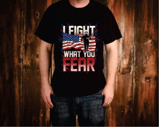 Fireman I fought what you Fear American Flag Tee Shirt