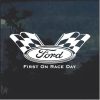 Ford First On Race day Window Decal Sticker