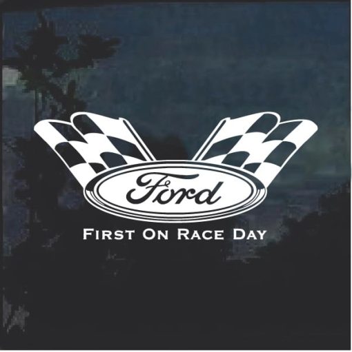 Ford First On Race day Window Decal Sticker