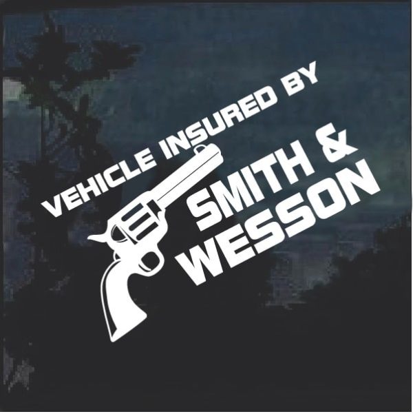 Insured by Smith & Wesson Window Decal Sticker