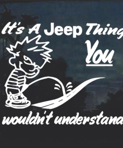 Its A Jeep Thing Calvin - Jeep Wrangler Decals