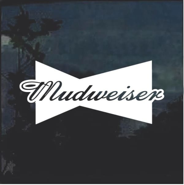 Mudweiser 1 Window Decal Sticker
