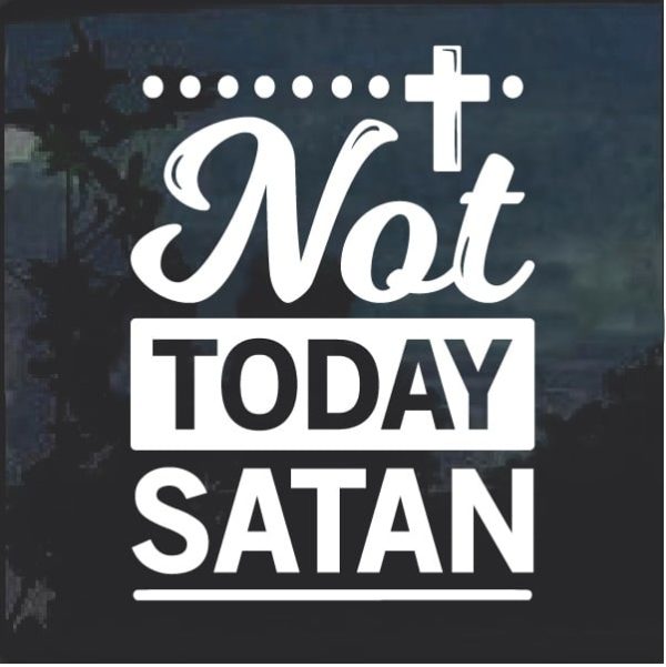 Not Today Satan window decal sticker