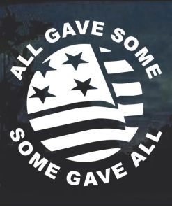 Some Gave All Window Decal Sticker a2