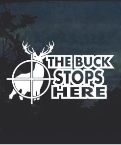 The Buck Stops Here Window Decal Sticker a5