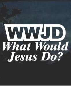 What Would Jesus Do Decal Sticker v2