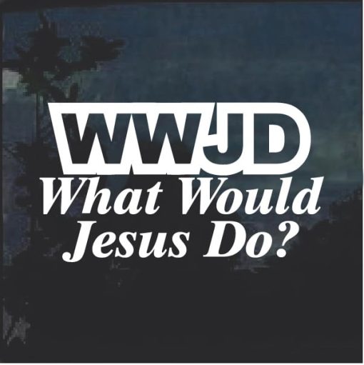 What Would Jesus Do Decal Sticker v2