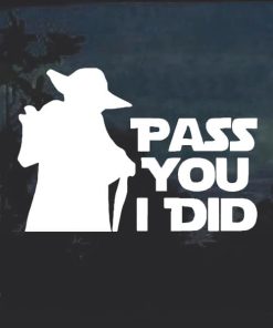 Yoda Pass You I did Star Wars Decal Sticker