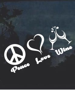 Peace Love Wine Window Decal Sticker