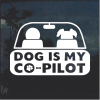 Dog is my co pilot Window Decal Sticker