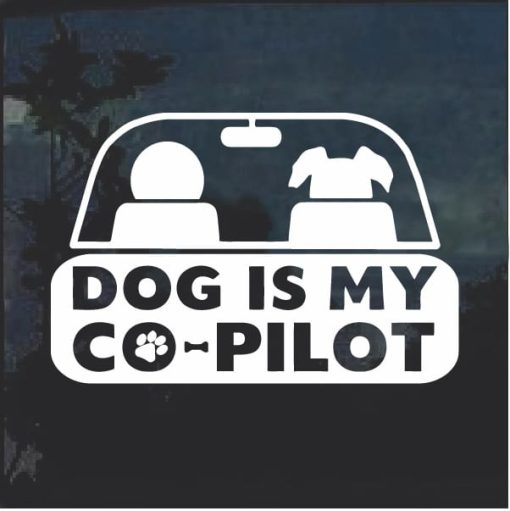 Dog is my co pilot Window Decal Sticker