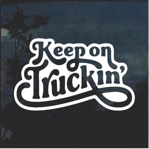 Keep On Truckin Truck Window Decal Sticker