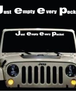 Jeep Just Empty Every Pocket Windshield Banner Decal Sticker